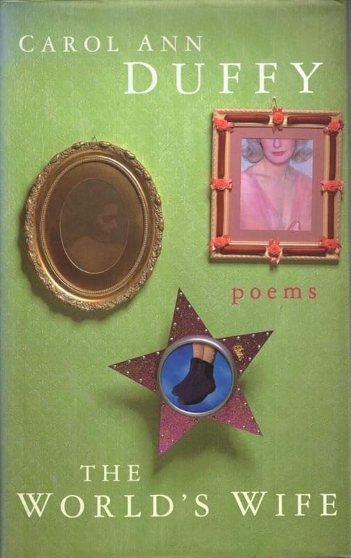 World's Wife by Carol Ann Duffy