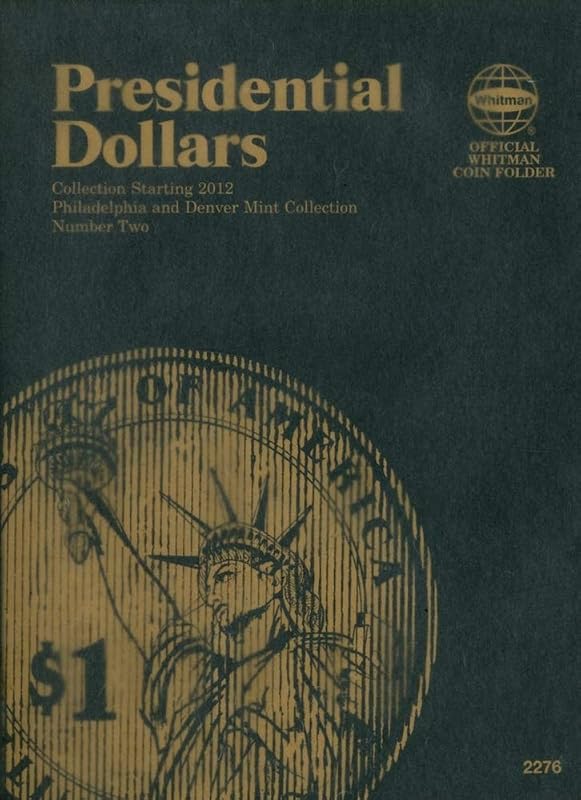 Presidential Dollars: Philadelphia and Denver Mint Collection: Number Two (Official Whitman Coin Folder) by Whitman Publishing