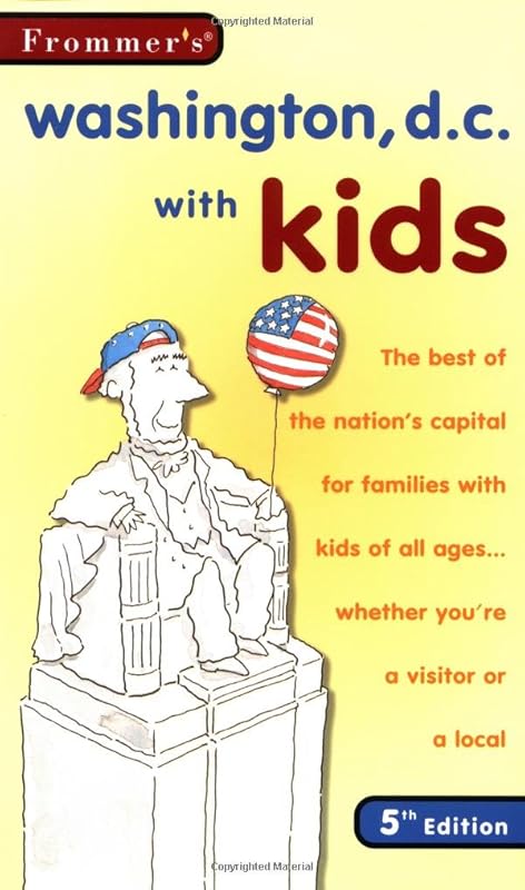 Frommer's Washington, D.C., with Kids, 5th Edition (With Kids) by Beth Rubin