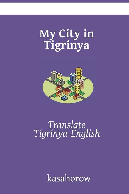 My City in Tigrinya: Translate Tigrinya-English by kasahorow