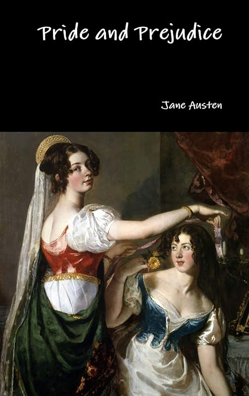 Pride and Prejudice by Jane Austen