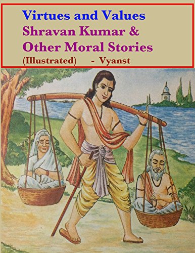 Virtues and Values (Illustrated): Shravan Kumar and other Moral Stories