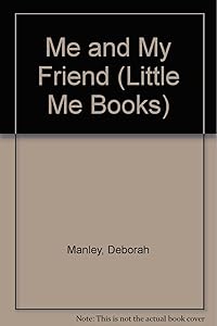 Me and My Friend (Little Me Books)