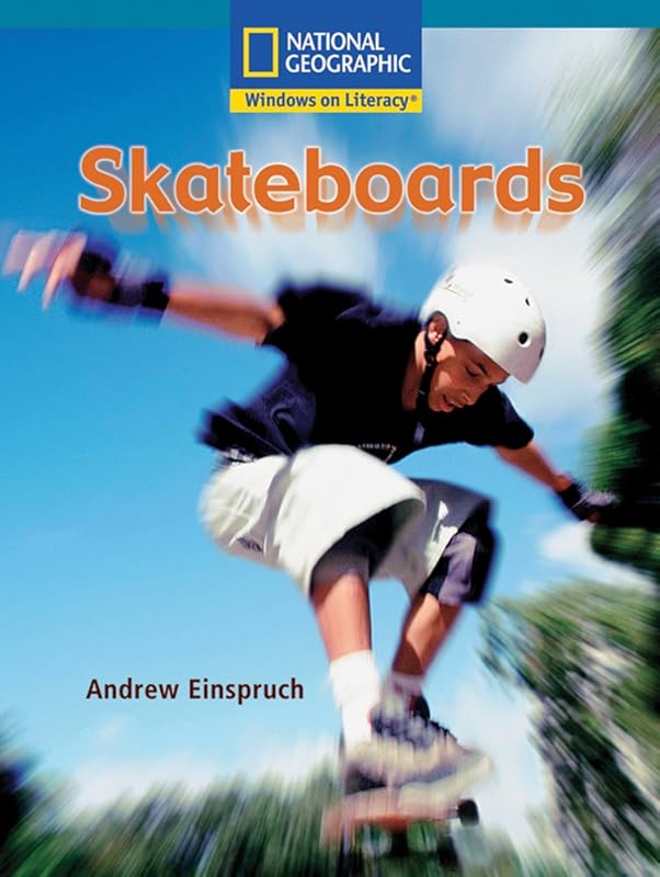 Windows on Literacy Fluent Plus (Science: Physical Science): Skateboards by National Geographic Learning