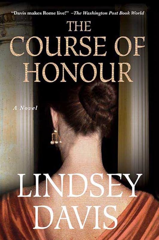 The Course of Honour: A Novel by Lindsey Davis