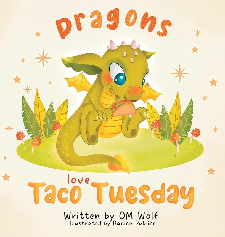 Dragons Love Taco Tuesday by Om Wolf