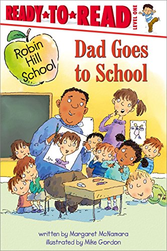 Dad Goes to School by Margaret McNamara