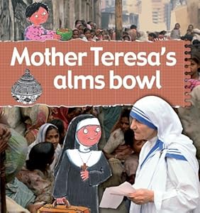 Mother Teresa's Alms Bowl (Stories of Great People)