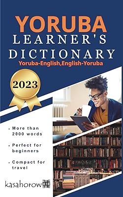 Yoruba Learner's Dictionary: Yoruba-English, English-Yoruba (Connect in Yoruba)