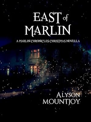 East of Marlin: A Christmas Novella: The Marlin Chronicles