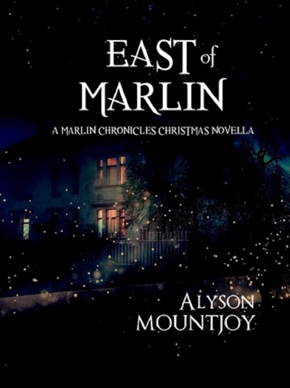 East of Marlin: A Christmas Novella: The Marlin Chronicles by Alyson Mountjoy