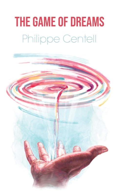The Game of Dreams by Philippe Centell