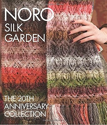 Noro Silk Garden: The 20th Anniversary Collection