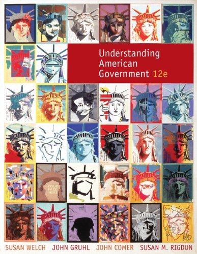 By Susan Welch - Understanding American Government, 12th (twelve) Edition: 12th (twelve) Edition by Susan Welch