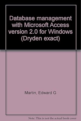 Database management with Microsoft Access version 2.0 for Windows (Dryden exact)
