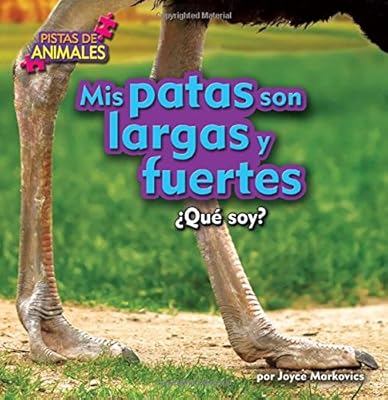 Mis patas son largas y fuertes / My Legs Are Long and Strong