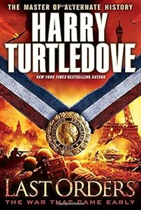 Last Orders: The War That Came Early