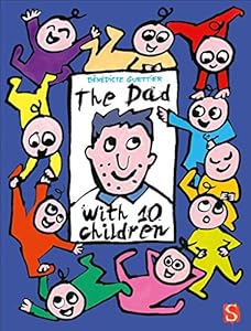 The Dad with 10 Children by BÃ©nÃ©dicte Guettier