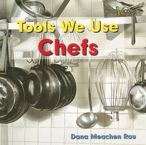 Chefs by Dana Meachen Rau