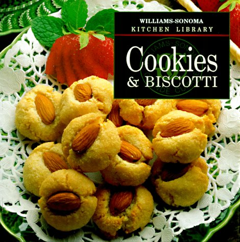 Cookies & Biscotti (Williams-Sonoma Kitchen Library) by Kristine Kidd