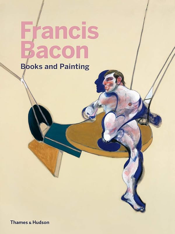 Francis Bacon: Books and Painting by Chris Stephens