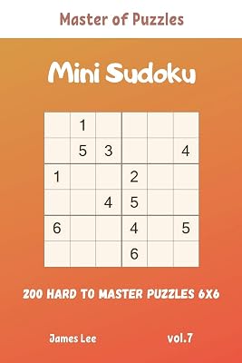 Master of Puzzles - Mini Sudoku 200 Hard to Master Puzzles 6x6 vol.7