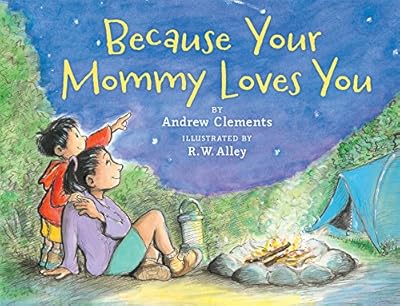 Because Your Mommy Loves You