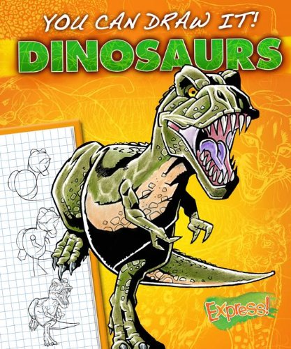 Dinosaurs (You Can Draw It!) by Steve Porter