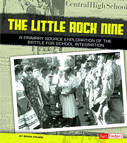 The Little Rock Nine: A Primary Source Exploration of the Battle for School Integration by Brian Krumm