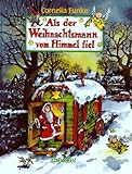 Als der Weihnachtsmann vom Himmel fiel. ( Ab 8 J.) - Cornelia Funke