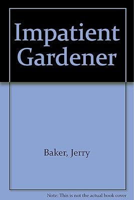 Impatient Gardener