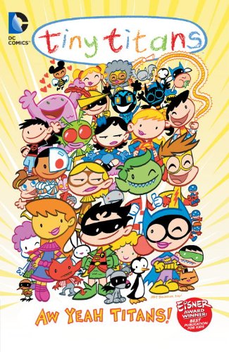 Tiny Titans Vol. 8: Aw Yeah Titans! by Art Baltazar