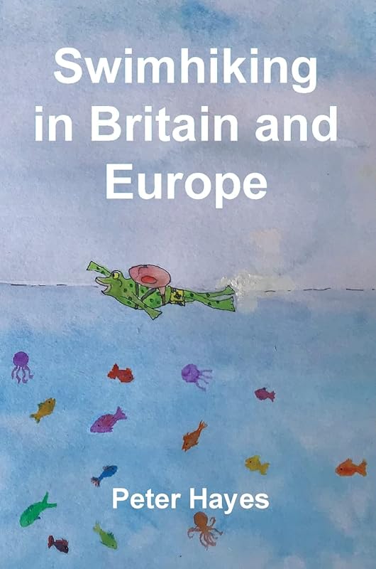 Swimhiking in Britain and Europe by Peter Hayes