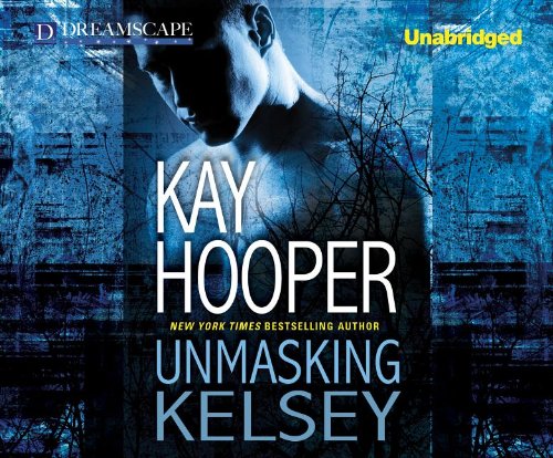 Unmasking Kelsey by Kay Hooper