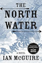 The North Water: A Novel