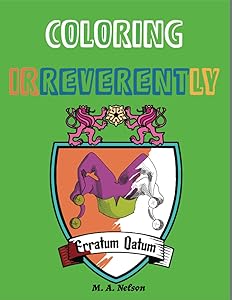 Coloring Irreverently: Erratum Datum - Silly Scenarios To Color by MaryAnn M Nelson