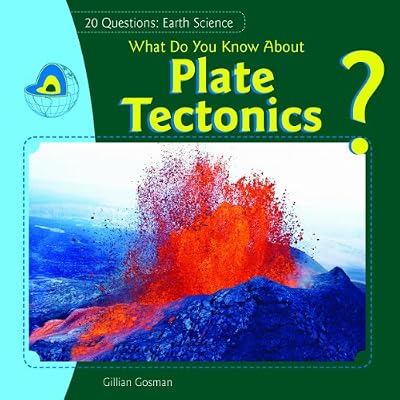 What Do You Know About Plate Tectonics?