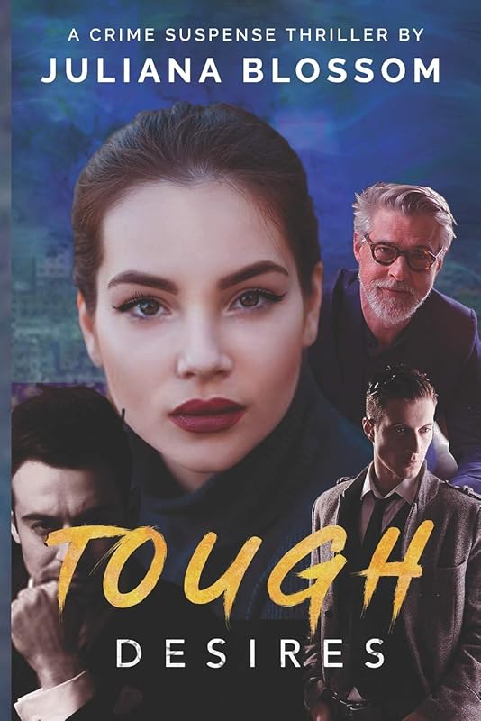 Tough Desires by Juliana Blossom
