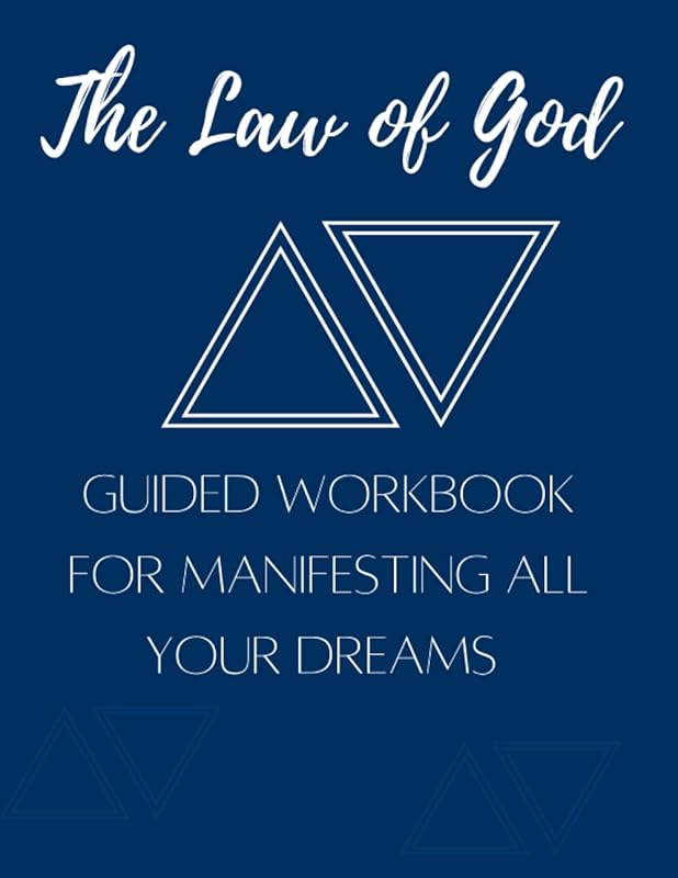 The Law of God Manifesting Journal: This manifesting workbook helps you create the life of your desires through affirmations, focus, vision, and action. by Marc Ten