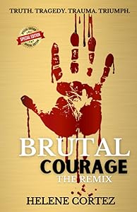 Brutal Courage: The Remix by Helene Cortez