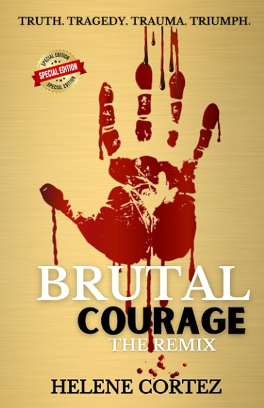 Brutal Courage: The Remix by Helene Cortez