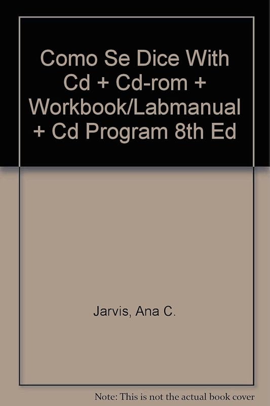 Como Se Dice With Cd + Cd-rom + Workbook/Labmanual + Cd Program 8th Ed (Spanish Edition) by Ana C. Jarvis