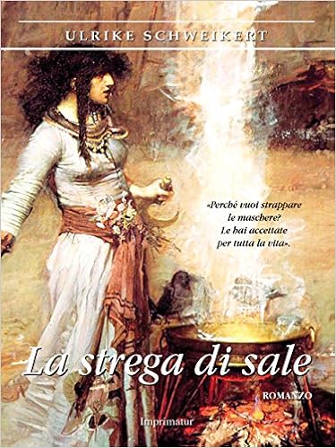 Ulrike Schweikert - La strega di sale (2015)