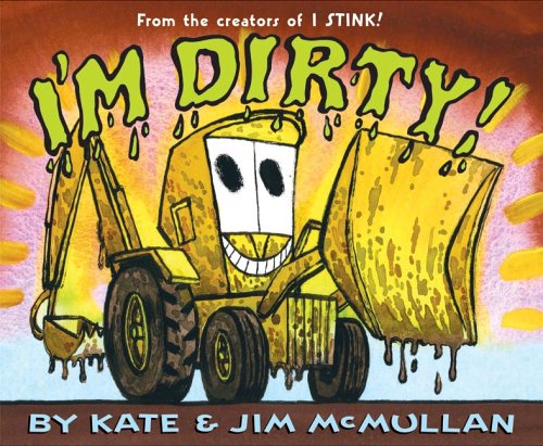 I'm Dirty! by Kate McMullan