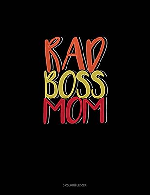Rad Boss Mom: 3 Column Ledger