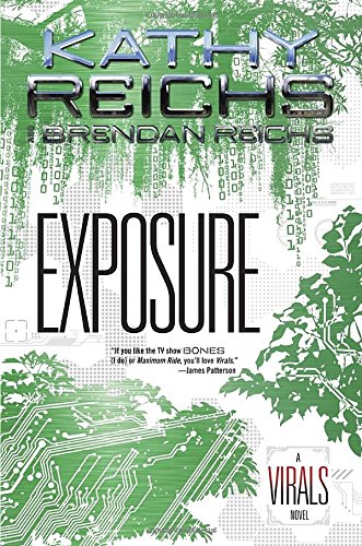 Exposure: A Virals Novel by Kathy Reichs