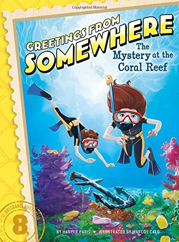 The Mystery at the Coral Reef (Greetings from Somewhere)