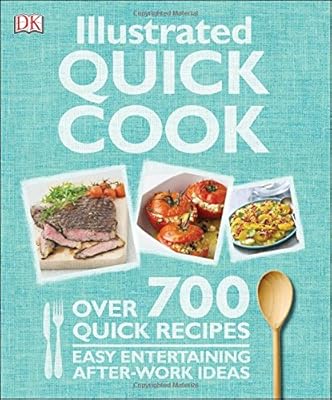 Illustrated Quick Cook: Easy Entertaining, After Work