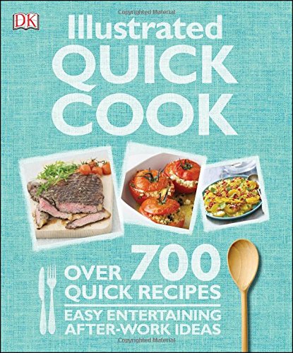 Illustrated Quick Cook: Easy Entertaining, After Work by Heather Whinney