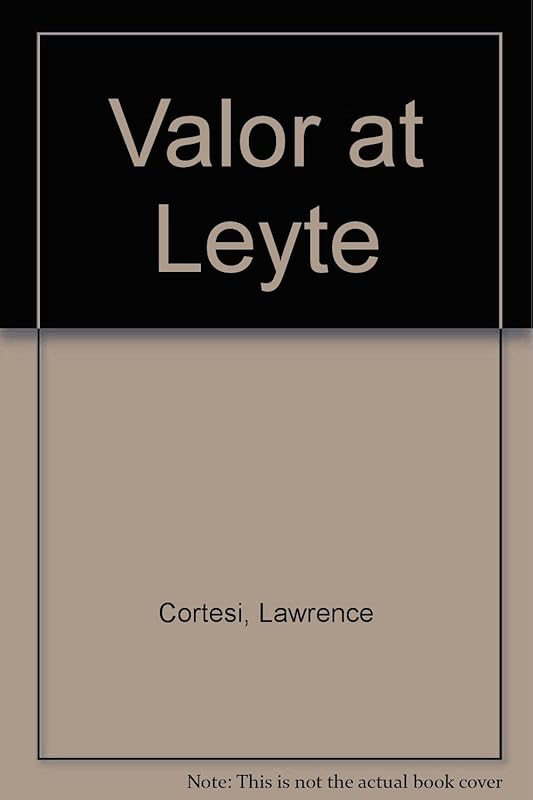 Valor at Leyte by Lawrence Cortesi
